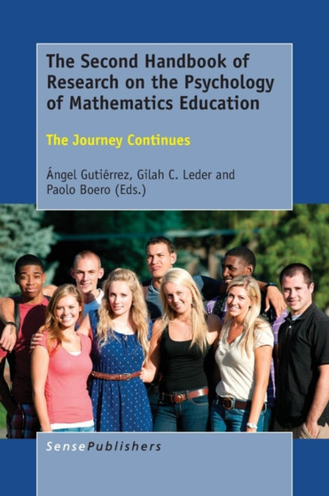 The Second Handbook of Research on the Psychology of Mathematics Education : The Journey Continues