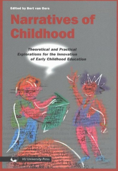 Narratives of Childhood : Theoretical and Practical Explorations for the Innovation of Early Childhood Education