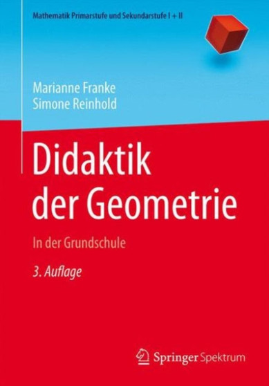 Didaktik der Geometrie : In der Grundschule Didaktik der Geometrie : In der Grundschule