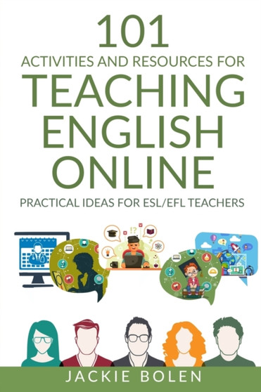 101 Activities and Resources for Teaching English Online : Practical Ideas for ESL/EFL Teachers : 2