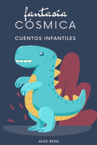 Fantasia Cosmica : Cuentos infantiles para hacer volar la imaginacion