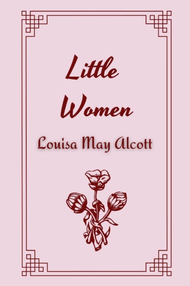 Little Women by Louisa May Alcott