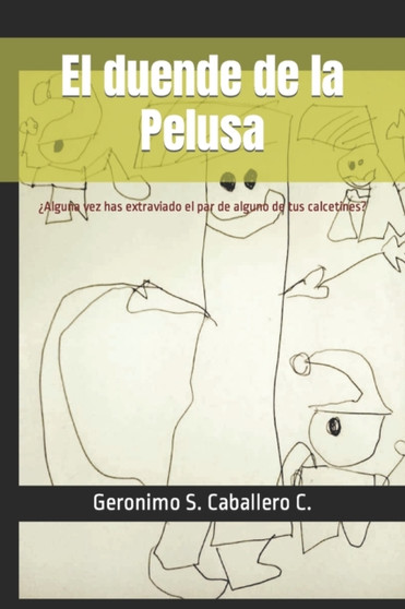El duende de la Pelusa : ?Alguna vez has extraviado el par de alguno de tus calcetines?