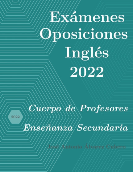 Oposiciones de Ingles ano 2022 : Cuerpo de Profesores de Ensenanza Secundaria