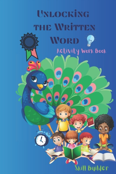 Unlocking The Written Word : Reading Comprehension, Descriptive Writing and Essay Writing