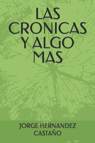 Las Cronicas Y Algo Mas