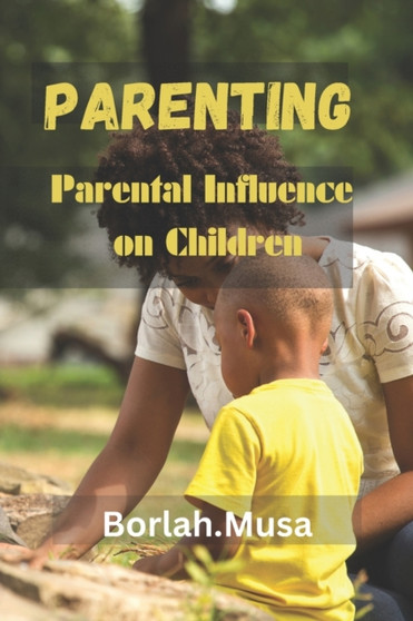 Parenting : Parental Influence on Children
