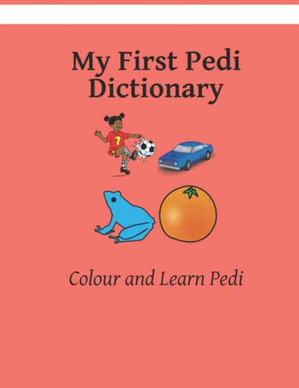 My First Pedi Dictionary : Color and Learn Pedi: Pedi - English : 1