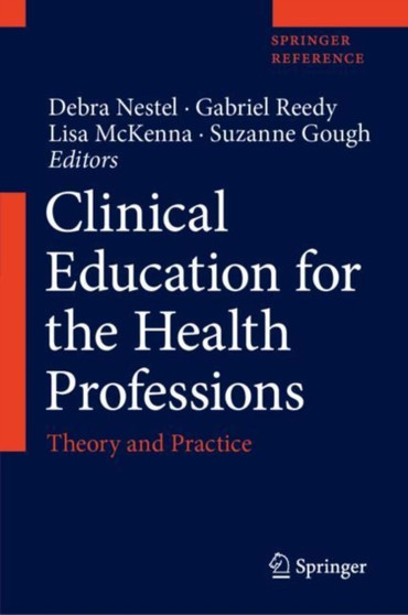 Clinical Education for the Health Professions : Theory and Practice