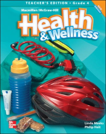 Macmillan/Mcgraw-Hill Health & Wellness : Teacher's Edition Grade 4