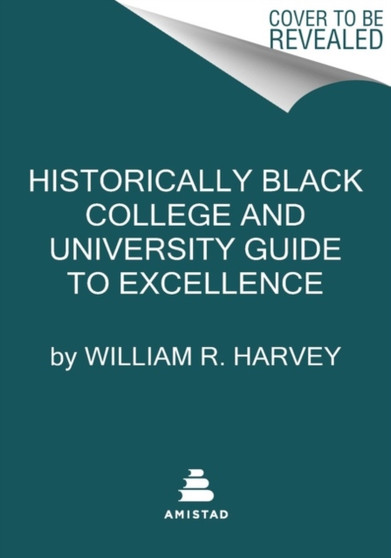 Historically Black Colleges and Universities??? Guide to Excellence