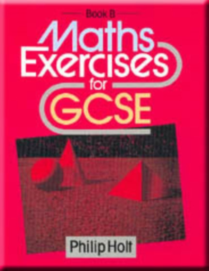 Maths Exercises for GCSE - Book B