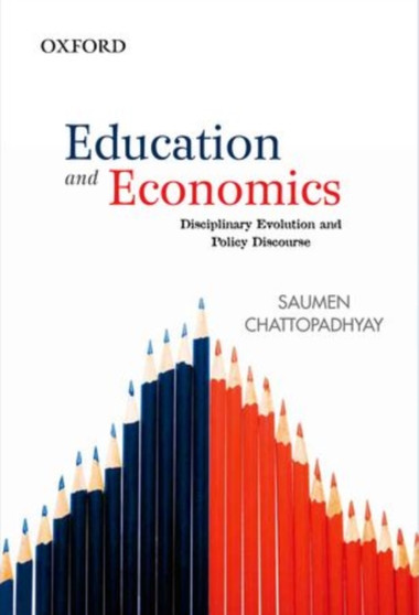 Education and Economics : Disciplinary Evolution and Policy Discourse