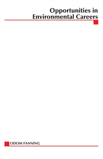 Opportunities in Environmental Careers, Revised Edition