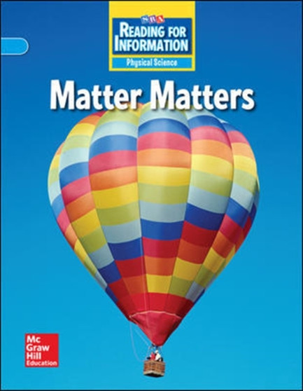 Reading for Information, On Level Student Reader, Physical - Matter Matters, Grade 3