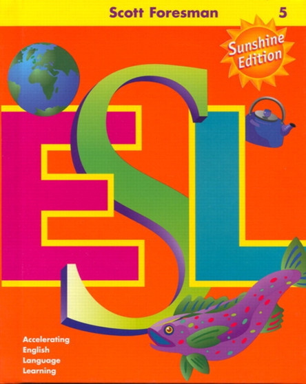 Scott Foresman ESL, Grade 5 Teacher's Resource Book