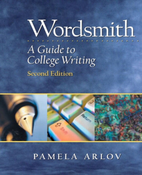 Wordsmith : A Guide to College Writing