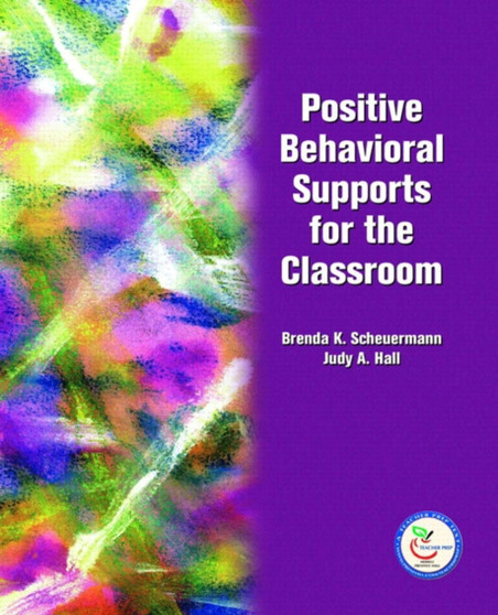 Classroom Management : Positive Behavioral Supports for the Classroom