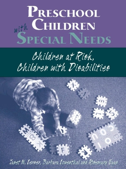 Preschoolers with Special Needs : Children-At-Risk or Who Have Disabilities
