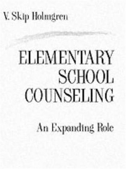 Elementary School Counseling : An Expanding Role