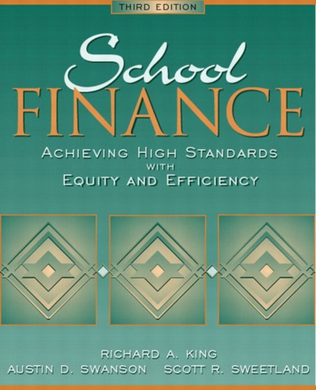 School Finance : Achieving High Standards with Equity and Efficiency