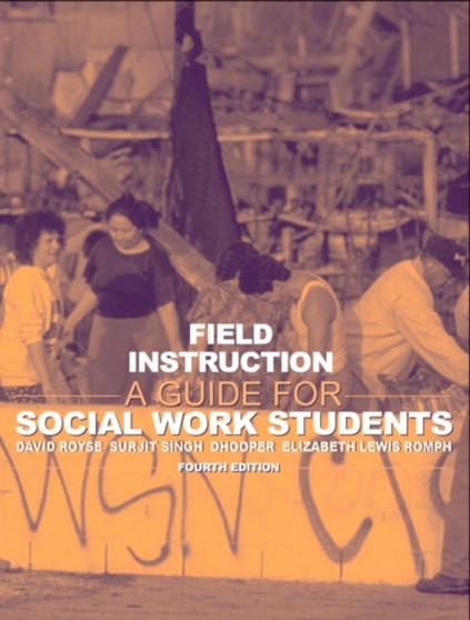 Field Instruction : A Guide for Social Work Students