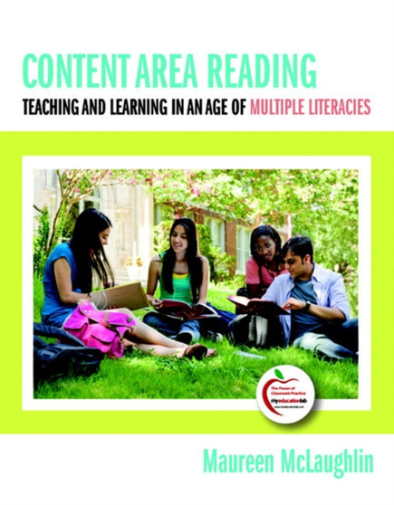 Content Area Reading : Teaching and Learning in an Age of Multiple Literacies Content Area Reading : Teaching and Learning in an Age of Multiple Literacies