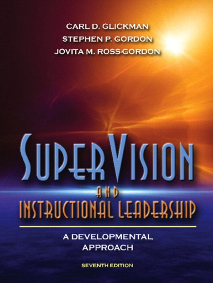SuperVision and Instructional Leadership : A Developmental Approach: United States Edition
