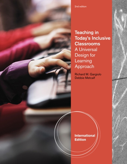 Teaching in Today's Inclusive Classrooms : A Universal Design for Learning Approach, International Edition