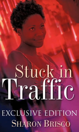 Stuck In Traffic The Exclusive Edition