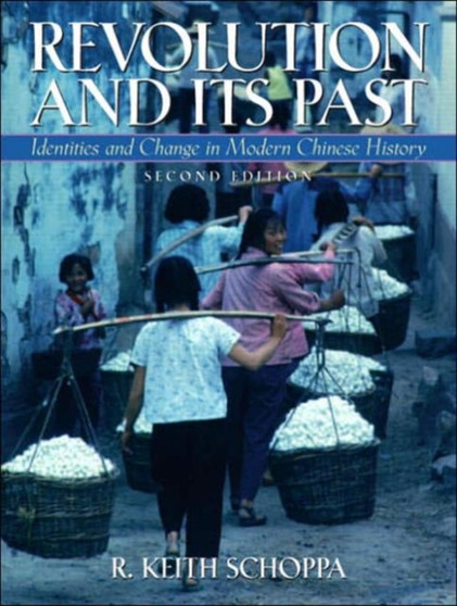 Revolution and Its Past : Indentities and Change in Modern Chinese History