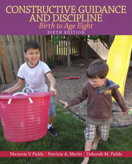 Constructive Guidance and Discipline : Birth to Age Eight: United States Edition