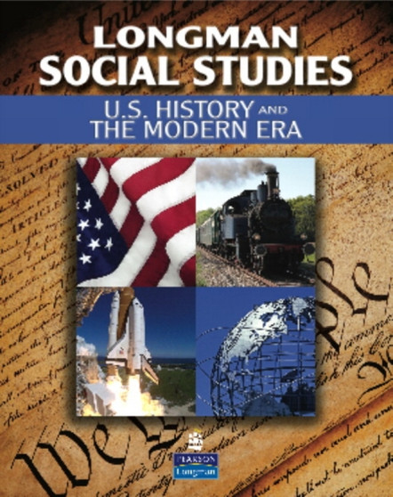 Longman Social Studies : U.S. History and the Modern Era