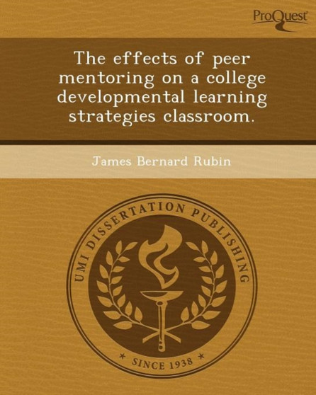 The Effects of Peer Mentoring on a College Developmental Learning Strategies Classroom