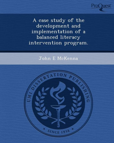 A Case Study of the Development and Implementation of a Balanced Literacy Intervention Program