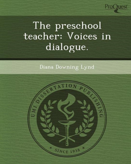 The Preschool Teacher: Voices in Dialogue
