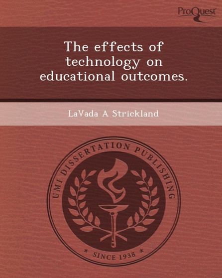 The Effects of Technology on Educational Outcomes