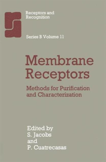 Membrane Receptors : Methods for Purification and Characterization