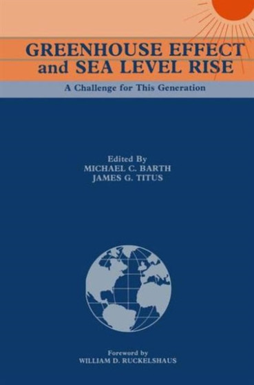 Greenhouse Effect and Sea Level Rise : A Challenge for This Generation