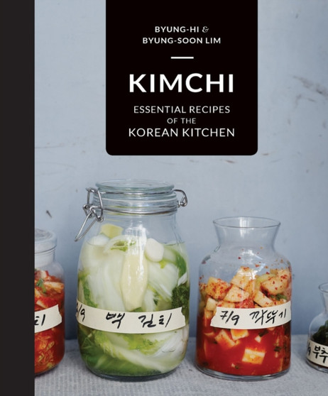 Kimchi : Essential Recipes of the Korean Kitchen