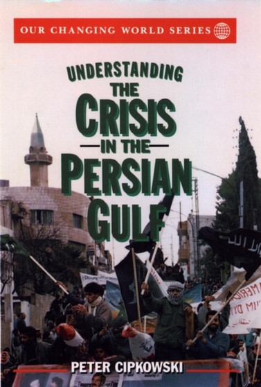 Understanding the Crisis in the Persian Gulf