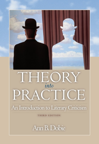 Theory into Practice : An Introduction to Literary Criticism