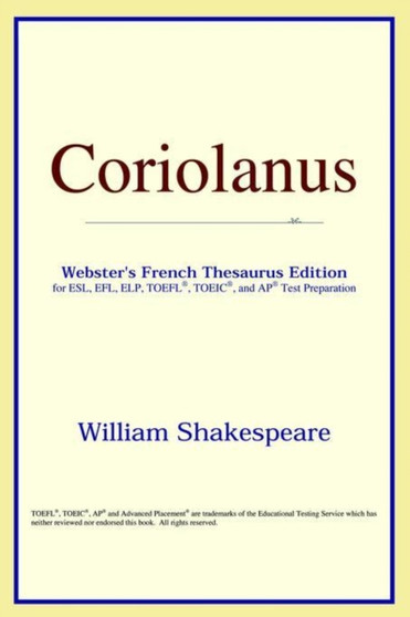 Coriolanus (Webster's French Thesaurus Edition)