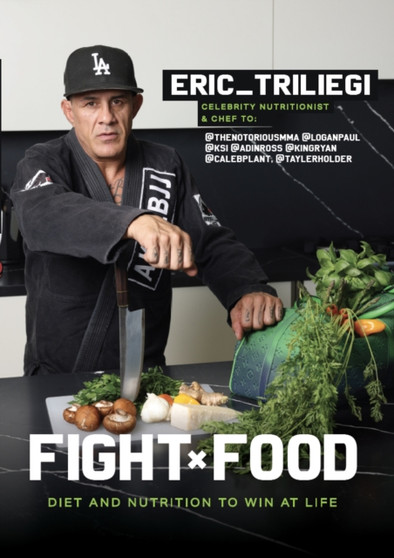 Fight Food : Diet and Nutrition to Win at Life
