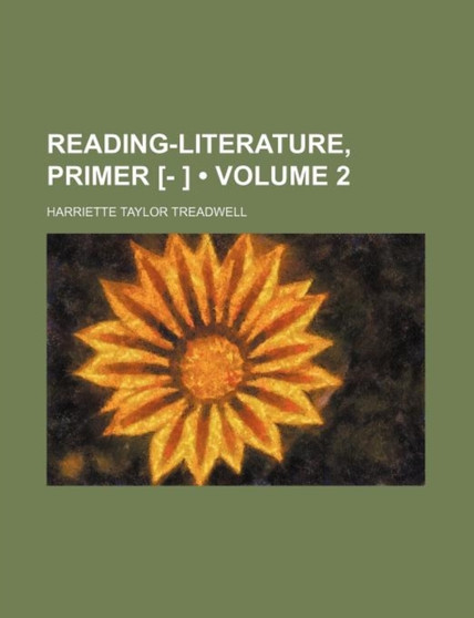 Reading-Literature, Primer [- ] (Volume 2)