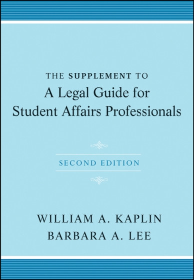 The Supplement to A Legal Guide for Student Affairs Professionals