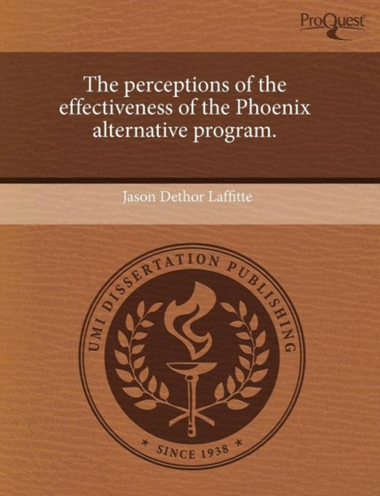 The Perceptions of the Effectiveness of the Phoenix Alternative Program