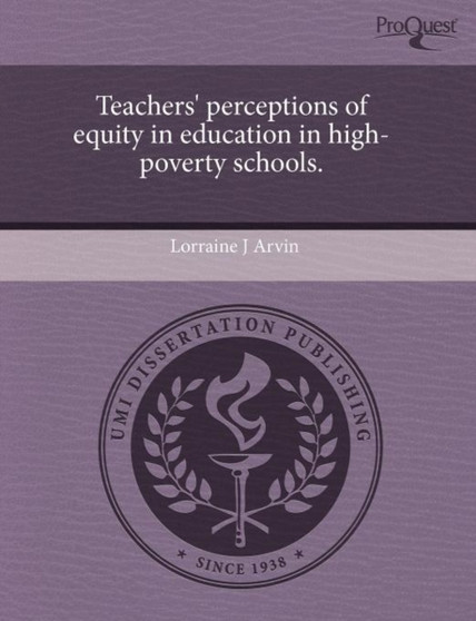 Teachers' Perceptions of Equity in Education in High-Poverty Schools
