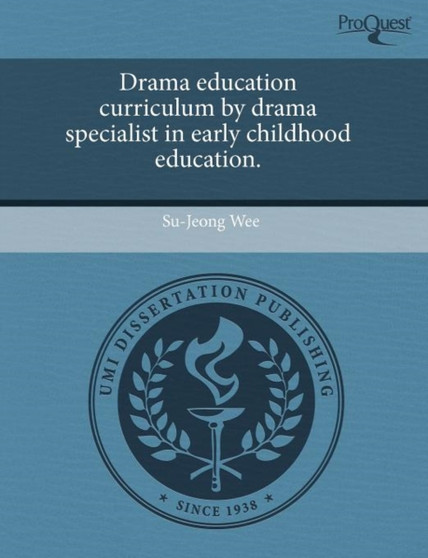 Drama Education Curriculum by Drama Specialist in Early Childhood Education