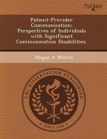 Patient-Provider Communication: Perspectives of Individuals with Significant Communication Disabilities